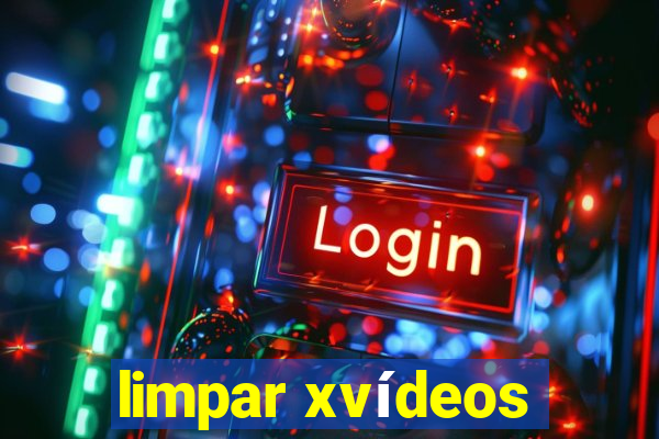 limpar xvídeos